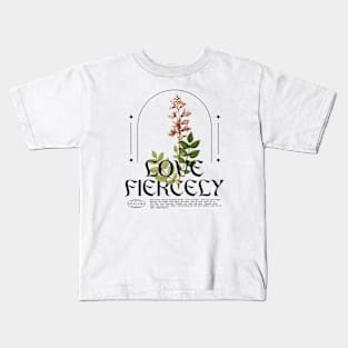 Love Fiercely Floral Wildflower Wild Flowers Kids T-Shirt